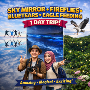 SKY MIRROR + FIREFLIES + BLUETEARS + EAGLE FEEDING 1 DAY TRIP (天空之镜 + 萤火虫 + 蓝眼泪 + 喂鹰一日游)